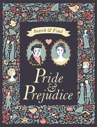 Cover image for Search and Find Pride & Prejudice: A Jane Austen Search and Find Book