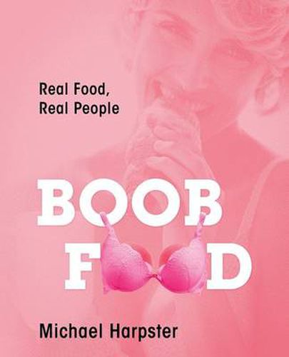 Cover image for Boob Food: Real Food, Real People