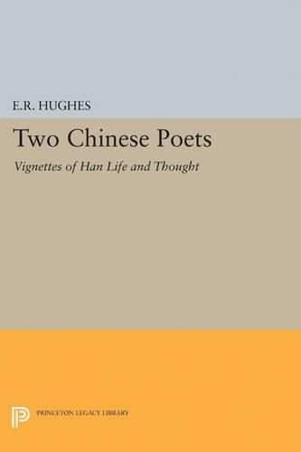 Cover image for Two Chinese Poets: Vignettes of Han Life and Thought