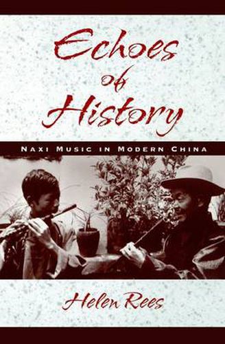 Cover image for Echoes of History: Naxi Music in Modern China