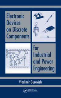 Cover image for Electronic Devices on Discrete Components for Industrial and Power Engineering