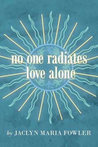 Cover image for No One Radiates Love Alone