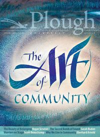 Cover image for Plough Quarterly No. 18 - The Art of Community