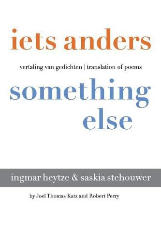 Cover image for Iets Anders Something Else: Vertaling Van Gedichten Translation of Poems