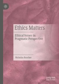 Cover image for Ethics Matters: Ethical Issues in Pragmatic Perspective