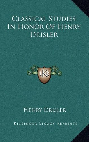 Cover image for Classical Studies in Honor of Henry Drisler