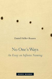 Cover image for No One's Ways: An Essay on Infinite Naming