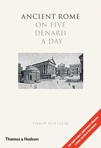 Cover image for Ancient Rome on Five Denarii a Day