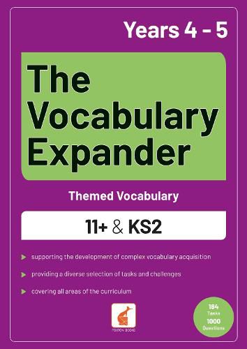 Cover image for The Vocabulary Expander: Themed Vocabulary for 11+ and KS2 - Years 4 and 5