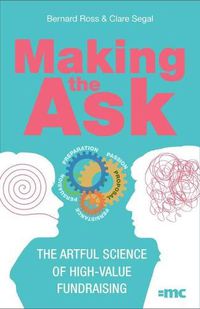 Cover image for Making the Ask: The artful science of high-value fundraising