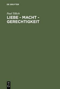 Cover image for Liebe - Macht - Gerechtigkeit