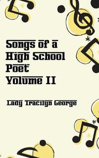 Cover image for Songs of a High School Poet, Volume II