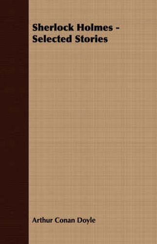 Cover image for Sherlock Holmes - Selected Stories