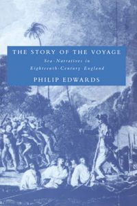 Cover image for The Story of the Voyage: Sea-Narratives in Eighteenth-Century England