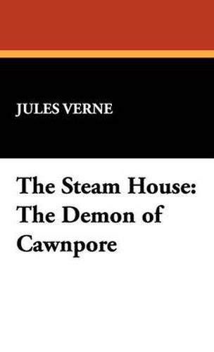 Cover image for The Steam House: The Demon of Cawnpore