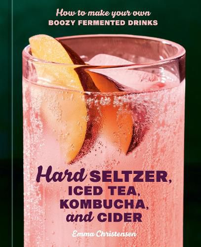 Cover image for Hard Seltzer, Iced Tea, Kombucha, and Cider