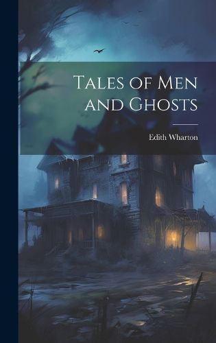 Cover image for Tales of Men and Ghosts