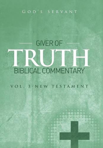 Cover image for Giver of Truth Biblical Commentary-Vol 3: New Testament