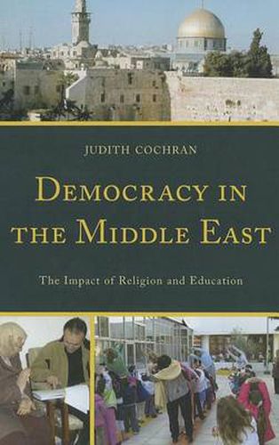 Cover image for Democracy in the Middle East: The Impact of Religion and Education