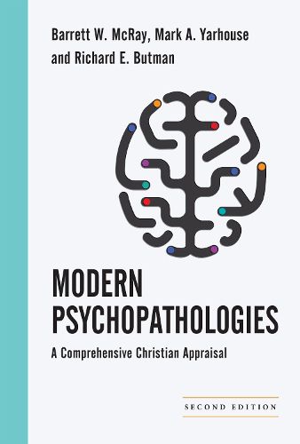 Cover image for Modern Psychopathologies - A Comprehensive Christian Appraisal