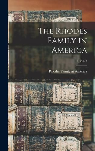 Cover image for The Rhodes Family in America; 1, no. 3