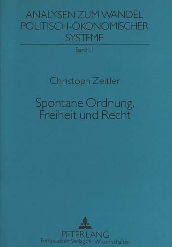 Cover image for Spontane Ordnung, Freiheit Und Recht: Zur Politischen Philosophie Von Friedrich August Von Hayek