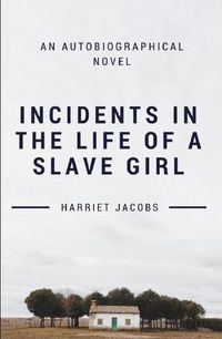 Cover image for Incidents In the Life of a Slave Girl