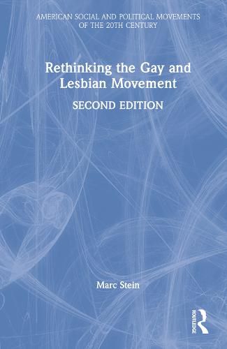 Cover image for Rethinking the Gay and Lesbian Movement