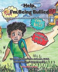 Cover image for Help, I'm Being Bullied!