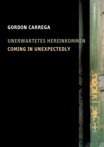 Cover image for Coming in Unexpectedly: Unerwartetes Hereinkommen