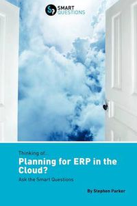 Cover image for Thinking of...Planning for ERP in the Cloud? Ask the Smart Questions