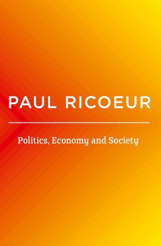 Politics, Economy, and Society - Writings and Lectures, volume 4