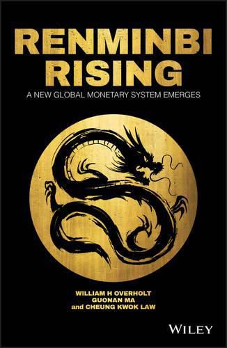 Cover image for Renminbi Rising: A New Global Monetary System Emerges