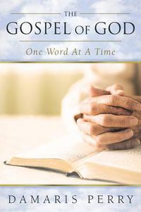 Cover image for The Gospel of God, One Word At A Time