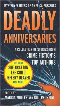 Cover image for Deadly Anniversaries: Mystery Writers of America's 75th Anniversary Anthology