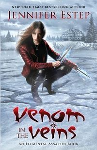 Cover image for Venom in the Veins: An Elemental Assassin Book