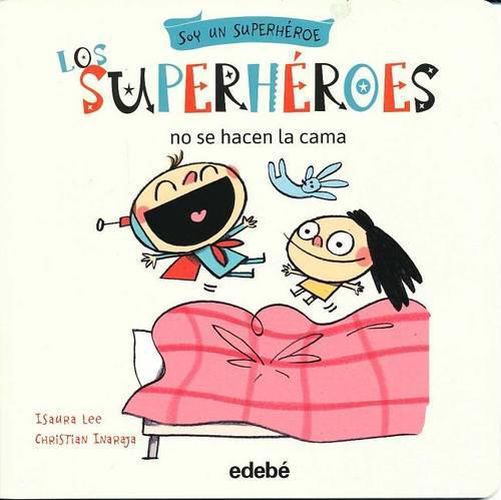 Cover image for LOS SUPERHEROES NO SE HACEN LA CAMA