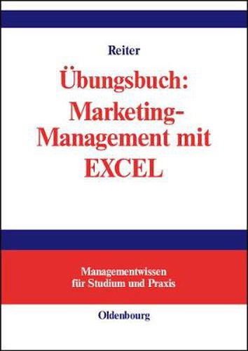 UEbungsbuch: Marketing-Management mit EXCEL