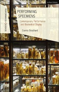 Cover image for Performing Specimens: Contemporary Performance And Biomedical Display