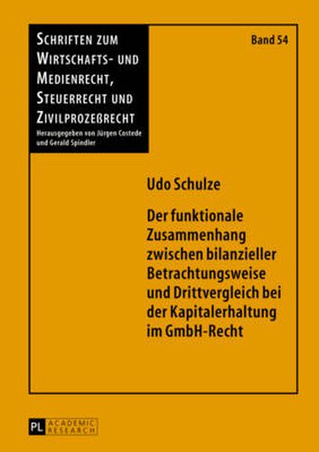 Cover image for Der Funktionale Zusammenhang Zwischen Bilanzieller Betrachtungsweise Und Drittvergleich Bei Der Kapitalerhaltung Im Gmbh-Recht