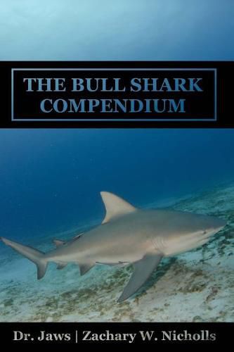 Cover image for The Bull Shark Compendium