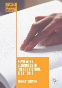 Cover image for Reviewing Blindness in French Fiction, 1789-2013