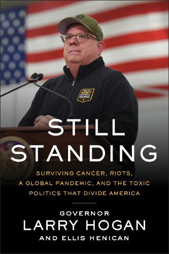 Cover image for Still Standing: Surviving Cancer, Riots, a Global Pandemic, and the Toxic Politics that Divide America