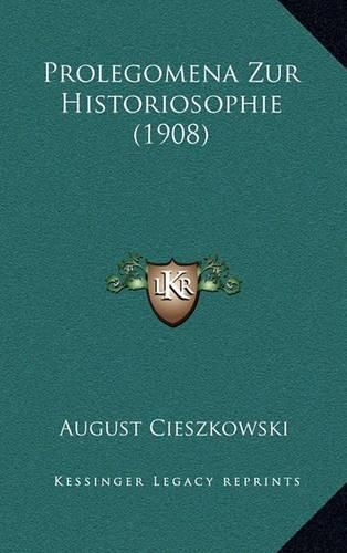 Cover image for Prolegomena Zur Historiosophie (1908)