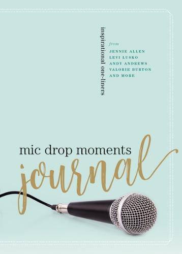 Cover image for Mic Drop Moments Journal: Inspirational One-Liners