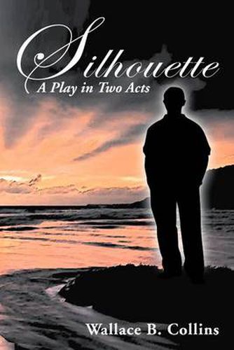 Cover image for Silhouette: A Play in Two Acts
