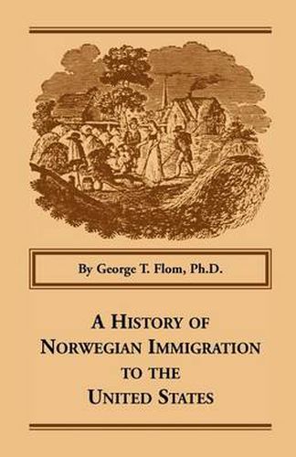 Cover image for A History of Norwegian Immigration to the United States