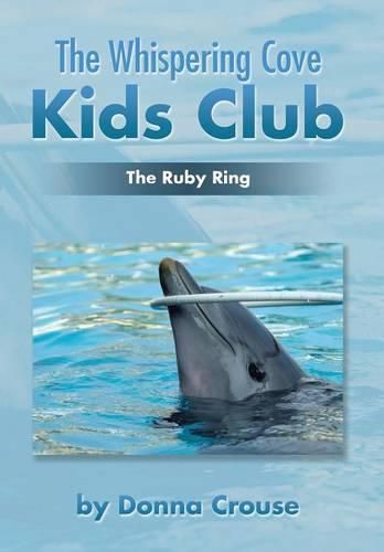 The Whispering Cove Kids Club: The Ruby Ring