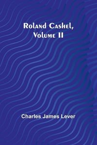 Cover image for Roland Cashel, Volume II