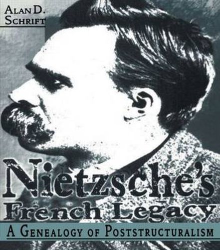 Cover image for Nietzsche's French Legacy: A Genealogy of Poststructuralism